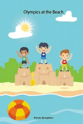Olympics At The Beach, De Benjamin, Kenzo., Vol. 1. Editorial Lightning Source Inc, Tapa Blanda En Inglés