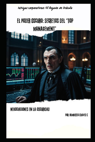 El Poder Oscuro : Secretos Del Top Management : Negociacion