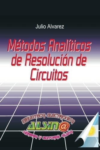 Metodos Analiticos De Resolucion De Circuitos