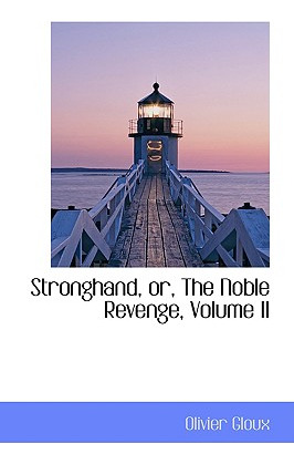 Libro Stronghand, Or, The Noble Revenge, Volume Ii - Glou...