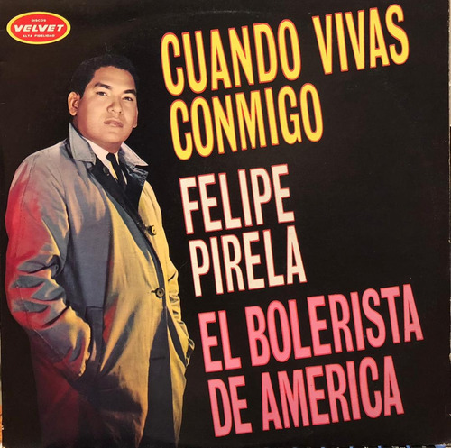 Felipe Pirela - Cuando Vivas Conmigo. Vinyl, Lp, Album.