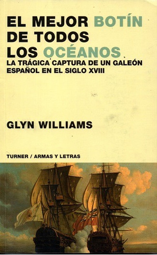 El Mejor Botín De Todos Los Océanos / Glyn Williams