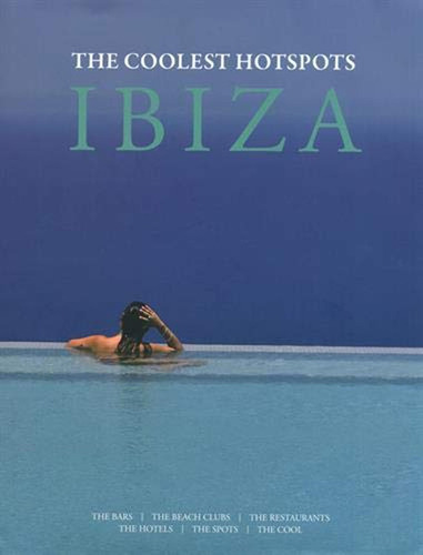 Ibiza: The Coolest Hotspots (en Inglés) / Conrad White; Asiy