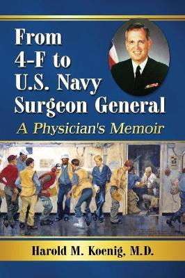 Libro From 4-f To U.s. Navy Surgeon General : A Physician...