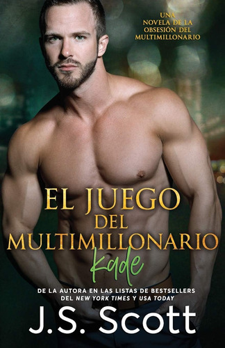 Libro: El Juego Del Multimillonario ~ Kade: La Obsesión Del 