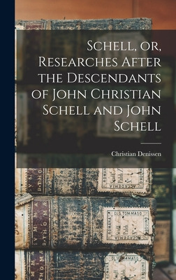 Libro Schell, Or, Researches After The Descendants Of Joh...