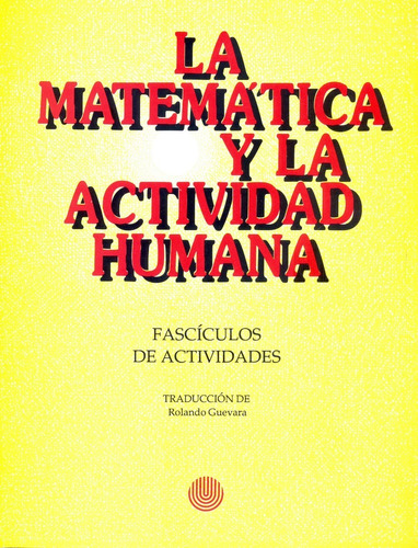 La Matemática Y La Actividad Humana. Fascículos De...