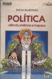 Livro Política, Ciência, Vivência E Trapaça - Coleção Polêmica - Martinez, Paulo [1993]