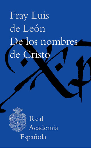 Libro De Los Nombres De Cristo De Fray Luis De León