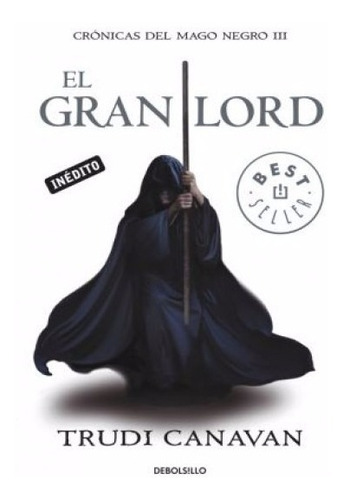 El Gran Lord. Crónicas Del Mago Negro 3 - Trudi Canavan