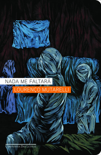 Nada me faltará, de Mutarelli, Lourenço. Editora Schwarcz SA, capa mole em português, 2010