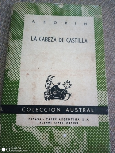 La Cabeza De Castilla. Azorín - Espasa  Calpe. Austral 1º Ed