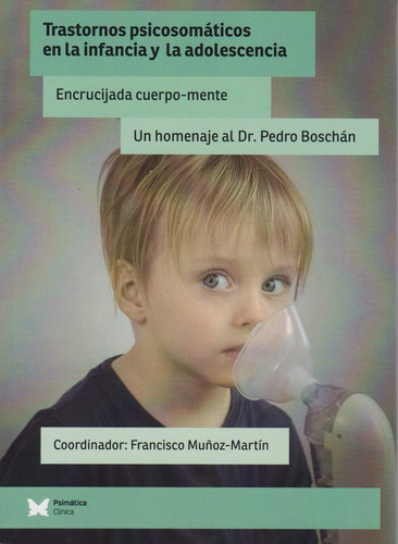 Trastornos Psicosomáticos En La Infancia Y La Adolescencia: