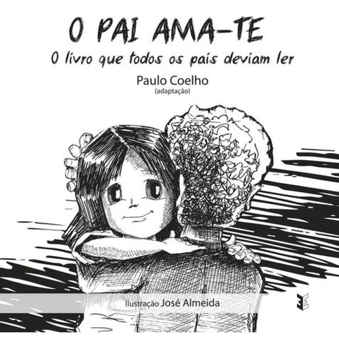 Libro O Pai Ama-te - Coelho, Paulo