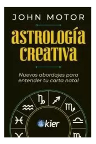Astrología Creativa - Motor, John  - *