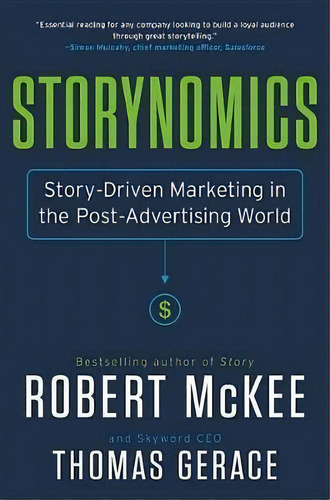 Storynomics : Story-driven Marketing In The Post-advertising World, De Robert Mckee. Editorial Twelve, Tapa Dura En Inglés