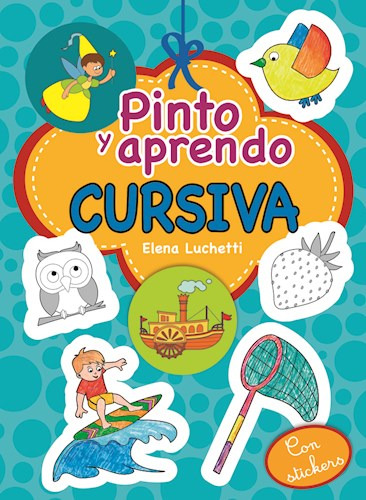 Libro Pinto Y Aprendo Cursiva De Elena Luchetti