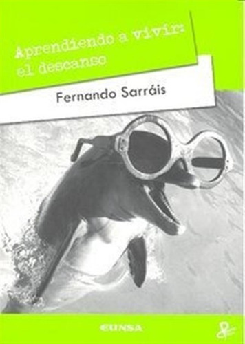 Aprendiendo A Vivir El Descanso - Sarrais,fernando