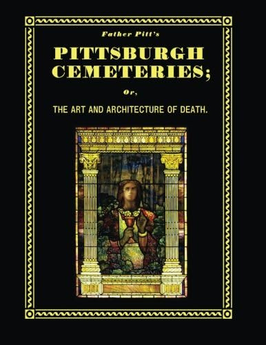 Libro: Father Pitts Pittsburgh Cemeteries: The Art And Arch