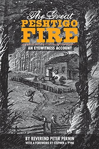 The Great Peshtigo Fire An Eyewitness Account (wisconsin)