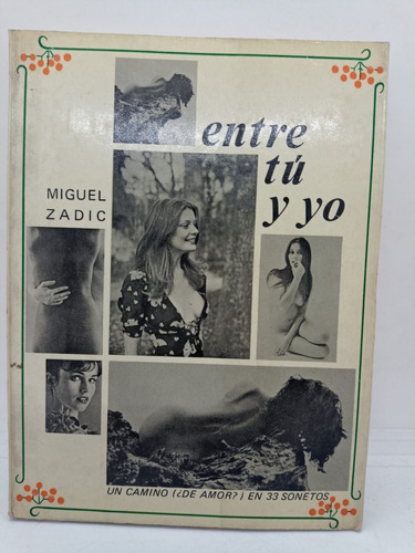 Entre Tu Y Yo - Miguel Zadic - Editores Asociados - Usado  