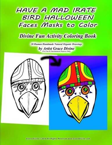 Have A Mad Irate Bird Halloween Faces Masks To Color Divine 