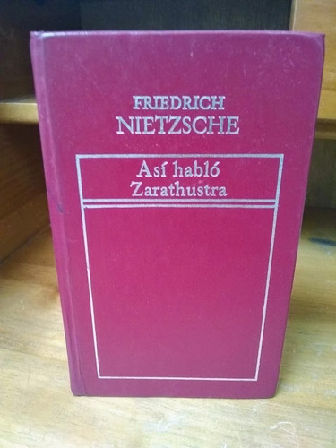 Así Habló Zarathustra. Friedrich Nietzsche