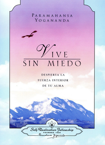 Vive Sin Miedo Paramahansa Yogananda