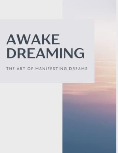 Libro: Awake Dreaming - The Art Of Manifesting Dreams: Decor