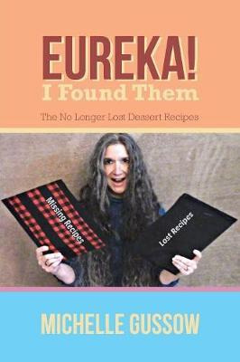 Libro Eureka! I Found Them : The No Longer Lost Dessert R...