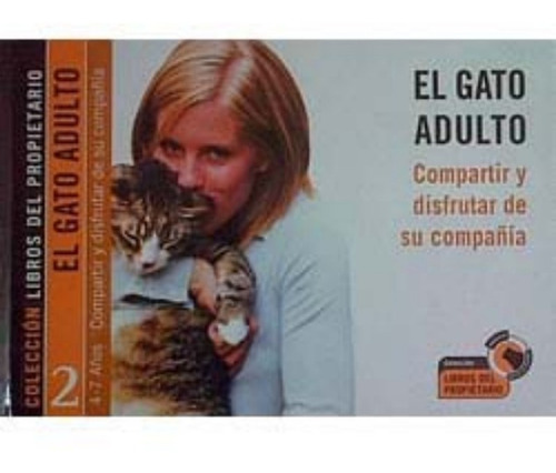 Gato Adulto. Compartir Y Disfrutar De Su Compañia. 4-7 Años