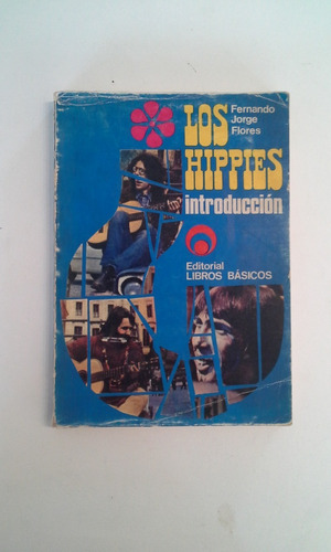Libro Los Hippies Una Introducción - Fernando Jorge Flores | MercadoLibre