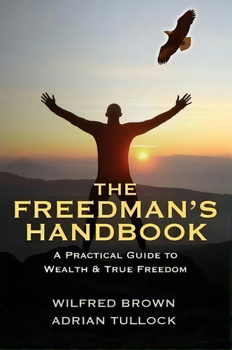 The Freedman's Handbook, De Wilfred Brown. Editorial Outskirts Press, Tapa Blanda En Inglés