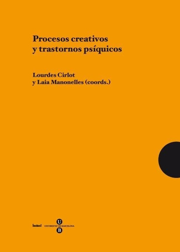 Procesos Creativos Y Trastornos Psãâquicos, De Manonelles, Laia. Editorial Publicacions I Edicions De La Universitat De Barce, Tapa Blanda En Español