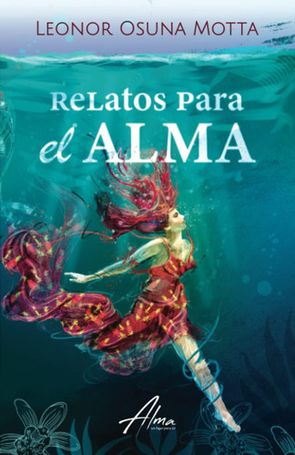 Libro: Relatos Para El Alma (spanish Edition)