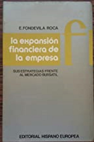 La Expansión Financiera De La Empresa - E Fondevila Roca  