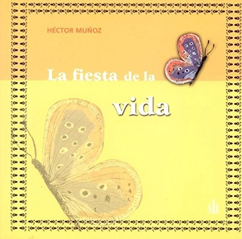 Libro La Fiesta De La Vida De Hector Mu¤oz