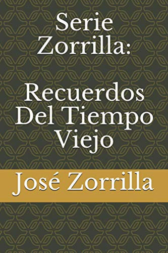 Serie Zorrilla: Recuerdos Del Tiempo Viejo