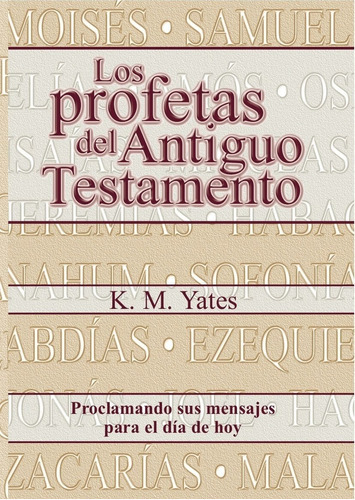 Los Profetas Del Antiguo Testamento - K. M. Yates 