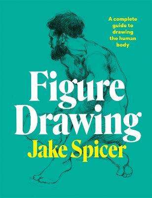 Libro Figure Drawing : A Complete Guide To Drawing The Hu...