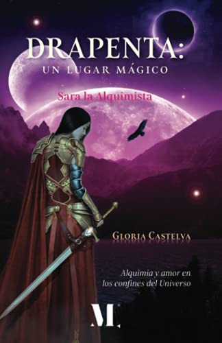 Drapenta: Un Lugar Magico Sara La Alquimista: Alquimia Y Amo