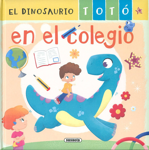 El Dinosaurio Totó En El Colegio - Forero -(t.dura) - * 