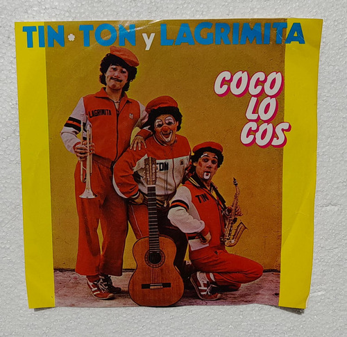 Tin Ton Y Lagrimita.  Coco Locos. Disco Sp 