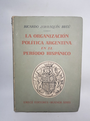 Antiguo Libro Organiz Política Arg Período Hispano 47n 282