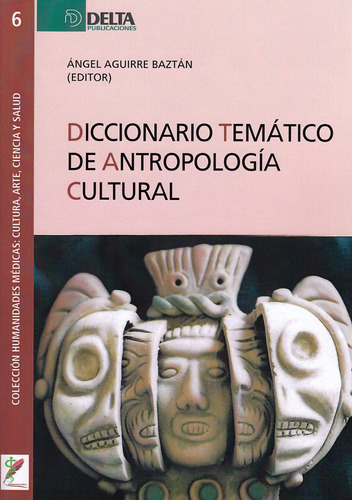 Diccionario Temático De Antropología Cultural: 6 (colección