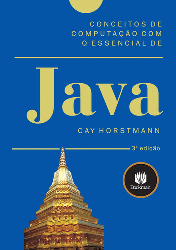 Conceitos de Computação com o Essencial de Java, de Horstmann, Cay. Editorial Bookman Companhia Editora Ltda., capa mole em português, 2005