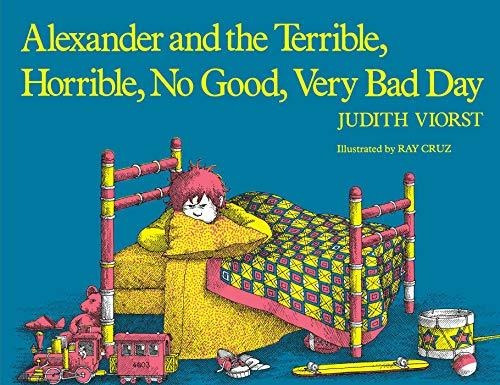 Book : Alexander And The Terrible, Horrible, No Good, Very.