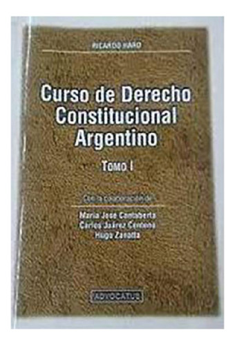 Libro - Cur So De Derecho Constitucional Argentino. 2 Tomos