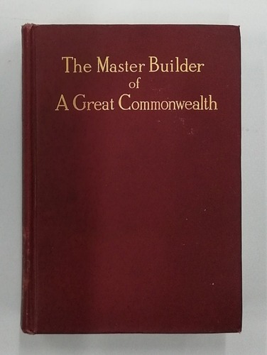 The Máster Builder Of A Great Commonwealth