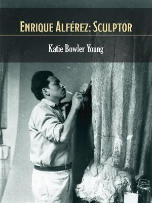 Libro Enrique Alferez : Sculptor - Katie Bowler Young